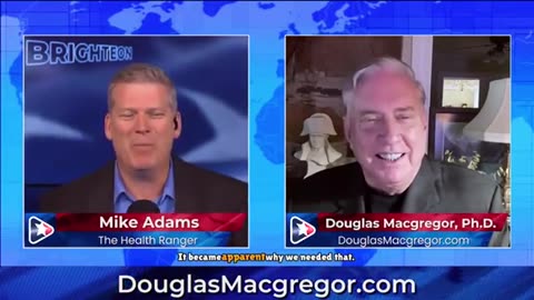 Col. Douglas Macgregor & Mike Adams: Brace for the US Military Ops That Will Change the Game!
