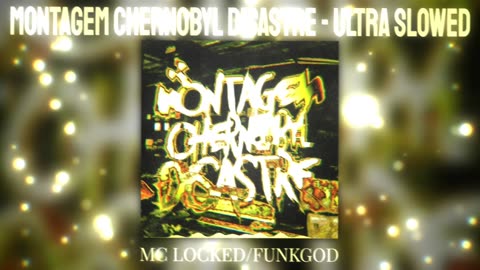 MONTAGEM CHERNOBYL DISASTRE (ULTRA SLOWED + REVERB) - MC LOCKED & FUNKGOD ☢️ DARK PHONK 2024