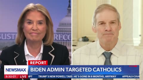 Chairman Jordan: The Biden Administration Targeted Catholics