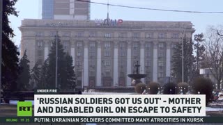 Russian soldiers got us out – Mother and disabled girl on escape to safety