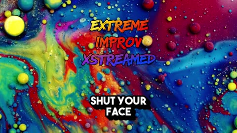 Extreme Improv Xstreamed #612 June 5th 2025
