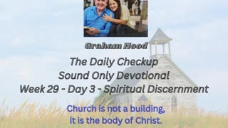 CWW WEEK 29 - Spiritual Discernment - Day 3