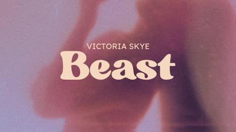 Victoria Skye - Beast