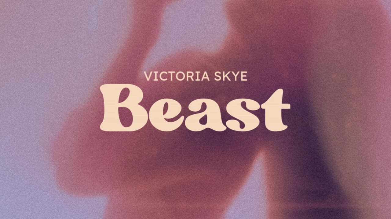 Victoria Skye - Beast
