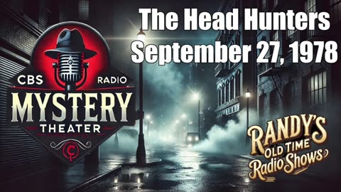 78-09-27 CBS Radio Mystery Theater The Head Hunters