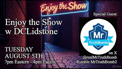 Enjoy The Show - Episode 4 w/ Special Guest: Mr. Truthbomb.