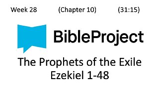 2025-07-23 Bible in a Year - Week 28 - Ezekiel 1-48