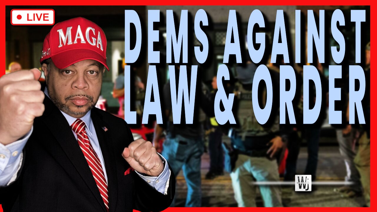DEMS AGAINST LAW & ORDER?