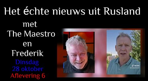 “Het Échte Nieuws uit Rusland” met The Maestro & Frederik – aflevering 6 – Dinsdag 28 oktober 2025