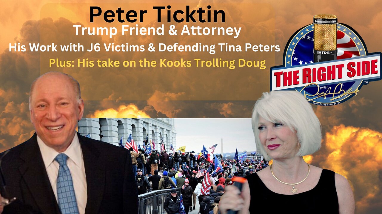 Peter Ticktin, Trumps Friend & Attorney, Fights for American Patriots