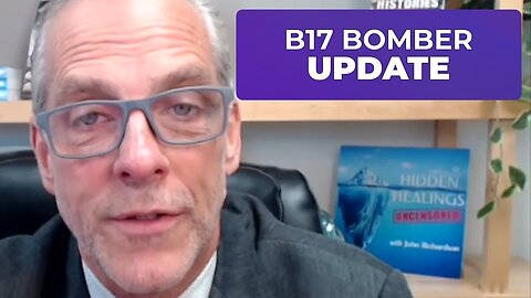 B17 BOMBER UPDATE &A WITH JOHN RICHARDSON