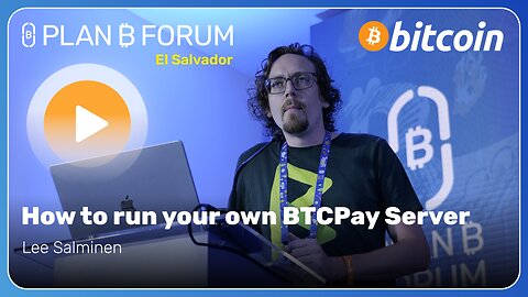 How to run your own BTCPay Server - Plan ₿ Forum El Salvador 2025