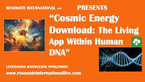 “Cosmic Energy Download: The Living App Within Human DNA”