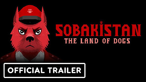 Sobakistan: The Land of Dogs - Official Gameplay Trailer
