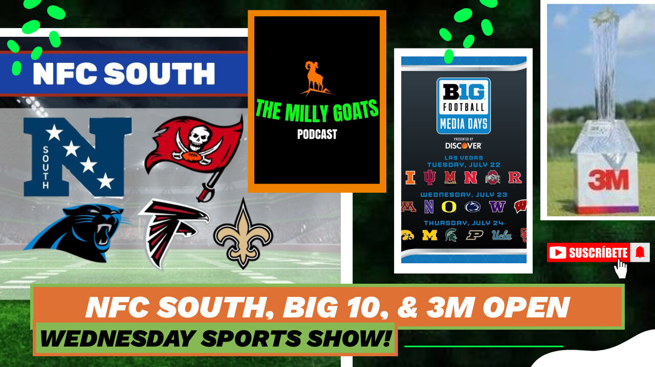 NFC South Tour, B1G/ACC Media Day Chirps, Top NFL Rosters, & 3M Open