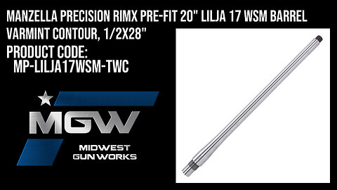 Manzella Precision RimX Pre-Fit 20" Lilja 17 WSM Barrel Varmint Contour, 1/2x28" - MP-LILJA17WSM-TWC