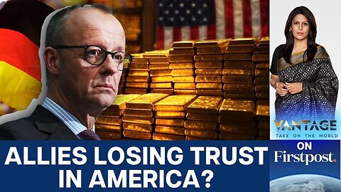 German Leaders Demand Return of Gold Reserves From US | Vantage with Palki Sharma | N18G