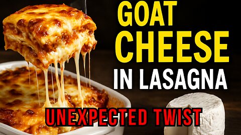 Goat Cheese in Lasagna: Why No One Told You This!