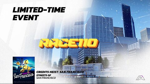 Race110 credits Heist san Francisco Asphalt Legends Unite