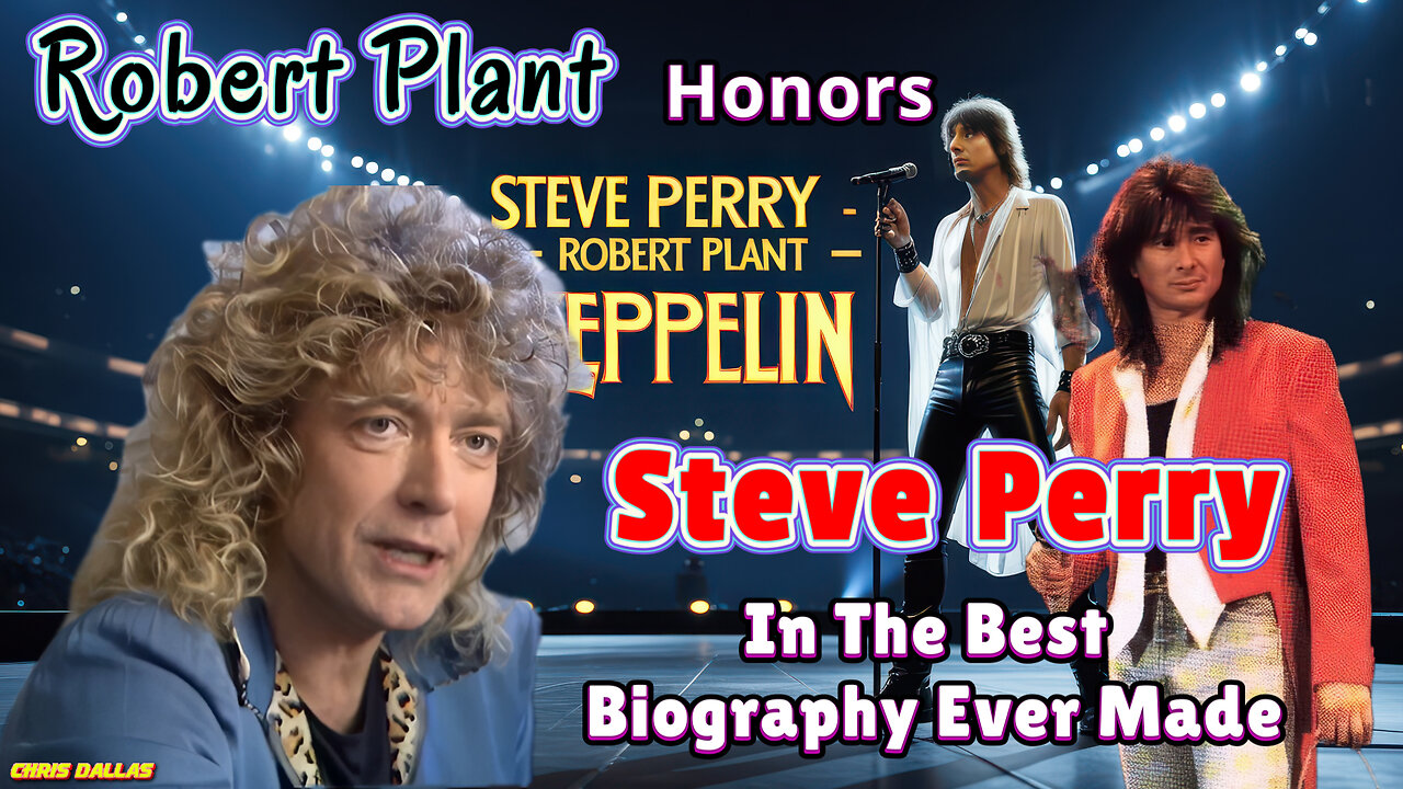 Robert Plant Honors Steve Perry In The Best Biography Ever Made, His True UNTOLD Life Story By Plant