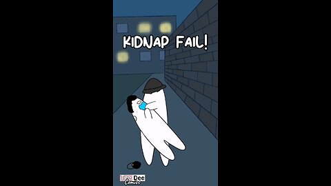 kidnap Fail! 😳