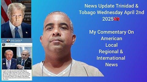 News Update Trinidad & Tobago Wednesday April 2nd 2025