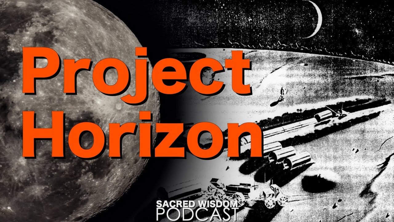 Project Horizon | Moon Base | Secret Space Program