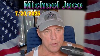 Michael Jaco Update Today July 20: "Obama Jail Time For Treason? Stablecoins Are Not Stable So Why Genius Act?"
