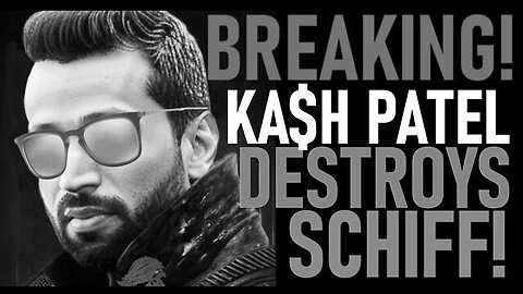 Breaking! Kash Patel Goes Scorched Earth on Adam "Shifty" Schiff!