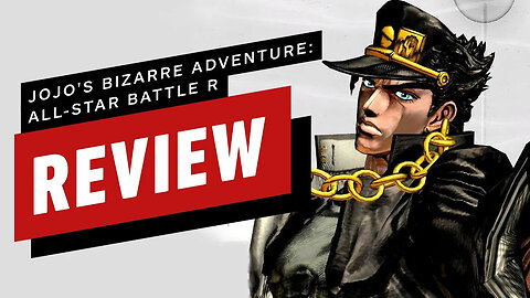 JoJo's Bizarre Adventure - All Star Battle R Review