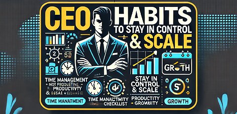 🔥 CEO Habits That Keep You in Control 🔥