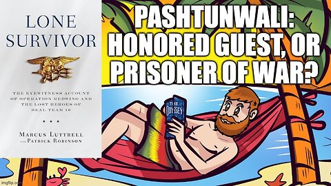 (Meathead Book Club Clips) Lone Survivor by Marcus Luttrell (Pashtunwali Guest or Prisoner of War)