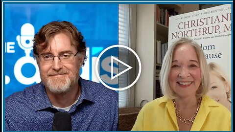 Dr 'Bryan Ardis' and Dr. 'Christiane Northrup:' Wisdom of 'Menopause'