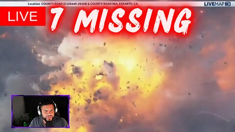MAJOR EXPLOSION UPDATE | 7 Missing in Yolo County, CA