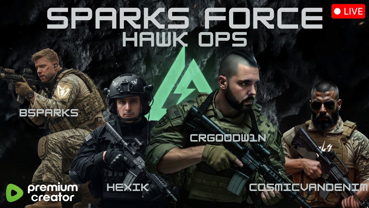 SPARKS FORCE: HAWK OPS W/ Hexik, BSparks, and CosmicVanDenim