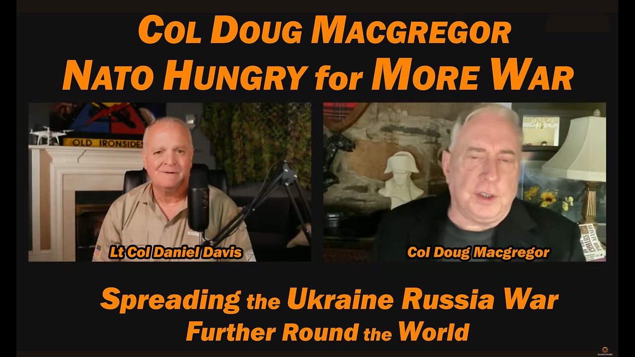 Col Doug Macgregor: NATO Hungry for MORE WAR