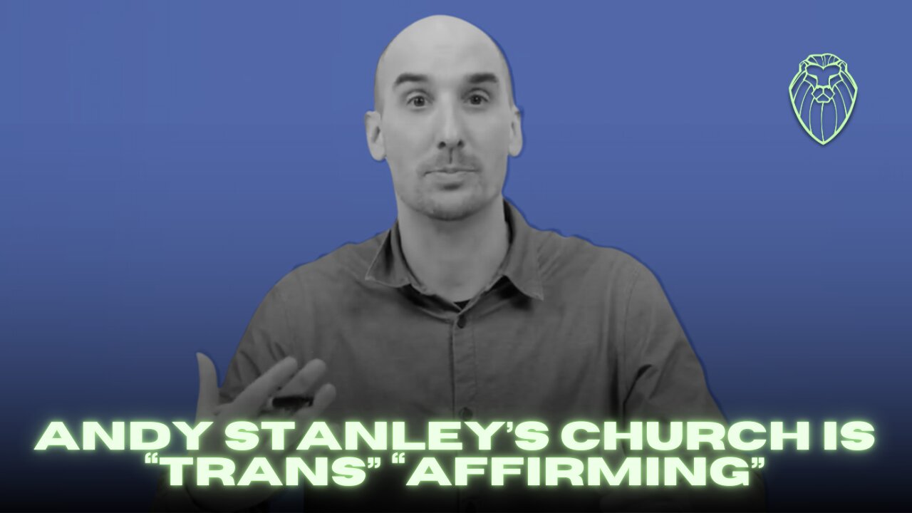 Andy Stanley's Church Instructs Children's Workers to "Affirm" "Trans Kids" (Ep. 741)
