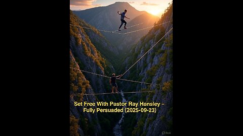 Set Free With Pastor Ray Hansley - Fully Persuaded (2025-09-23)-{Mini}-(Video)