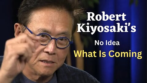 ROBERT KIYOSAKI's LAST WARNING Most People Have No Idea What Is Coming
