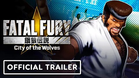 Fatal Fury - City of the Wolves - Official Marco Rodrigues Gameplay Trailer