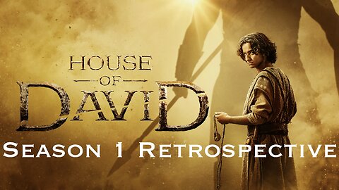 House of David: Season 1 Retrospective