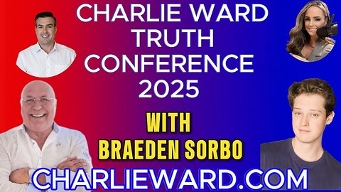 CHARLIE WARD TRUTH CONFERENCE 2025 WITH BRAEDEN SORBO
