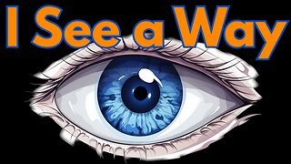 I See a Way