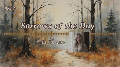 Sorrows of the Day / Isla Maren / ISLA