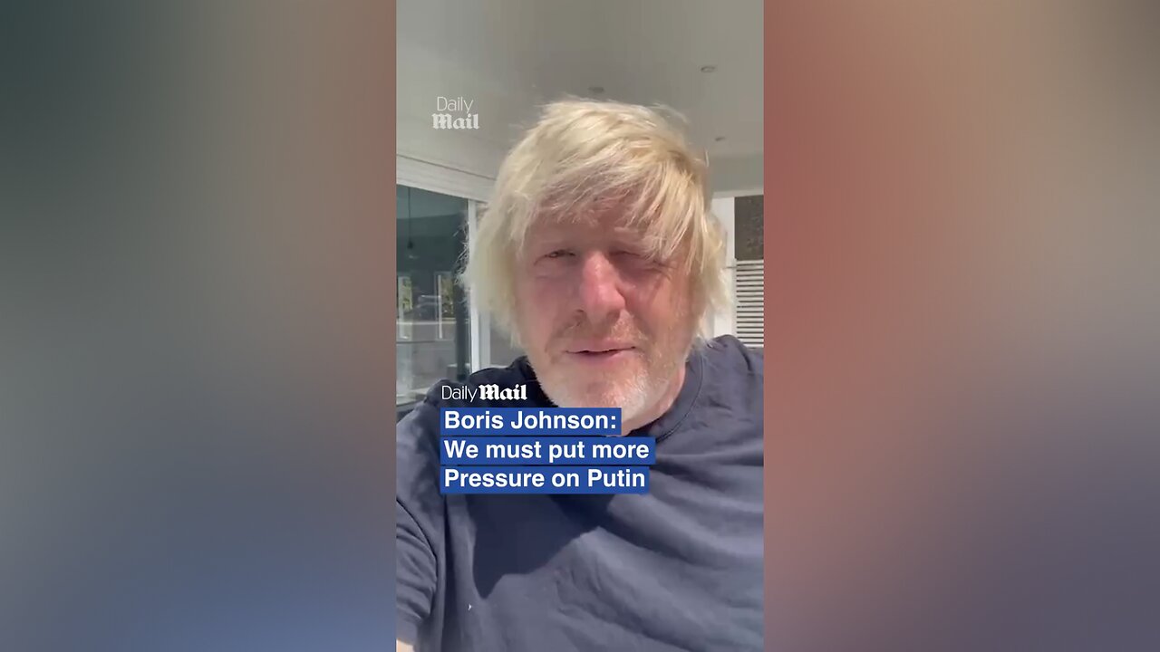 BoJo: We must put more pressure on Putin