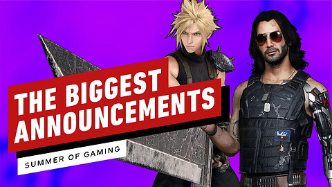 FF7 - Rebirth, Phantom Liberty, And Other Summer of Gaming Announcements Recap