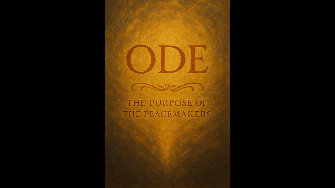 Ode: The Purpose of the Peacemakers