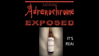 SATANIC DEATH CULT - ADRENOCHROME - UKRAINE and more REVEALED.