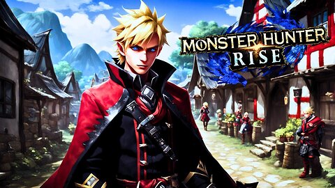 Monster Hunter: Rise - Epic Full Movie Experience