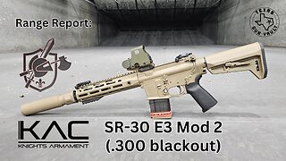 Range Report: Knight's Armament Company SR-30 E3 Mod 2 SBR (.300 Blackout)